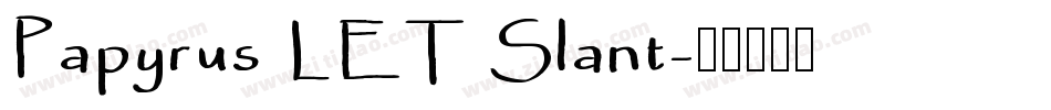 Papyrus LET Slant字体转换